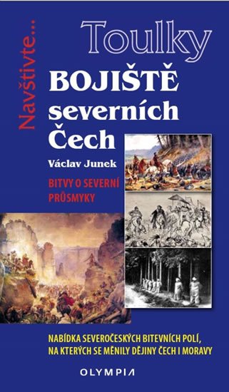 Junek Václav: Toulky Bojiště severních Čech Junek Václav: Toulky Bojiště severních Čech