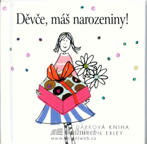 Exleyová Helen: Děvče, máš narozeniny!
