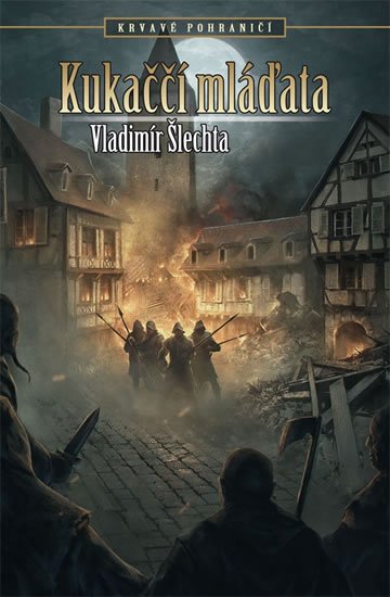 Šlechta Vladimír: Krvavé pohraničí - Kukaččí mláďata