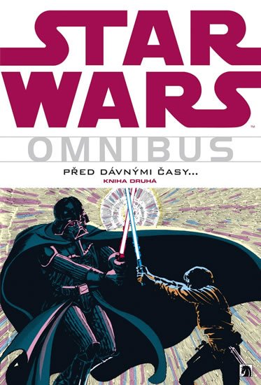 kolektiv autorů: Star Wars - Omnibus - Před dávnými časy… 2