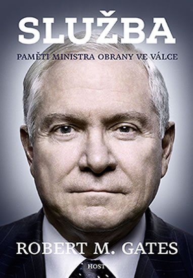 Gates Robert M.: Služba - Paměti ministra obrany ve válce