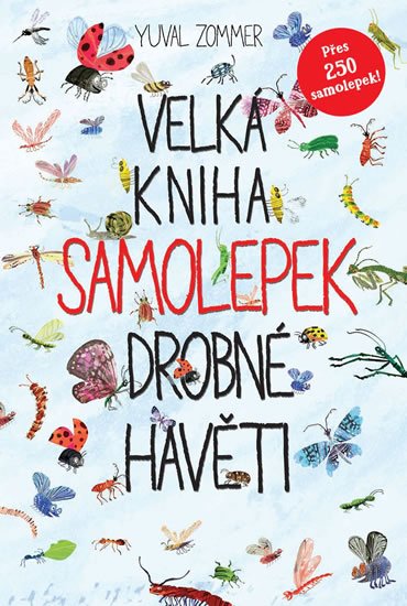 Zommer Yuval: Velká kniha samolepek drobné havěti Zommer Yuval: Velká kniha samolepek drobné havěti