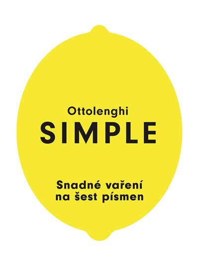 Ottolenghi Yotam: SIMPLE - Snadné vaření na šest písmen Ottolenghi Yotam: SIMPLE - Snadné vaření na šest písmen