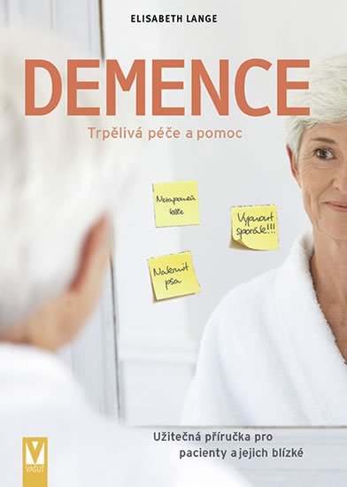 Langeová Elisabeth: Demence - Trpělivá péče a pomoc