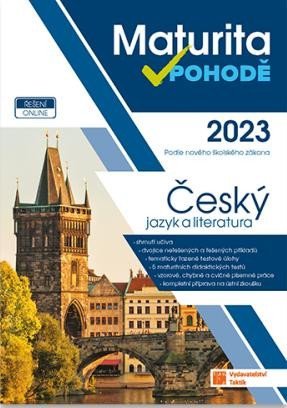 neuveden: ČJ a literatura - Maturita v pohodě 2023 neuveden: ČJ a literatura - Maturita v pohodě 2023