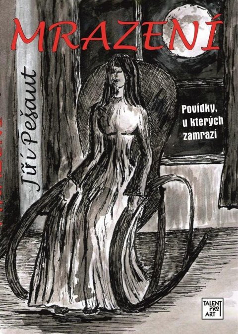 Pešaut Jiří: Mrazení - Povídky u kterých zamrazí Pešaut Jiří: Mrazení - Povídky u kterých zamrazí