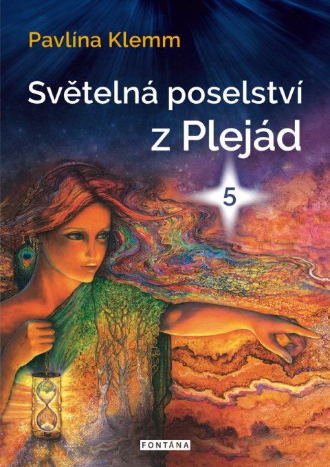 Klemm Pavlína: Světelná poselství z Plejád 5 Klemm Pavlína: Světelná poselství z Plejád 5