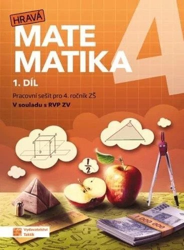 : Hravá matematika 4 - Pracovní sešit 1. díl