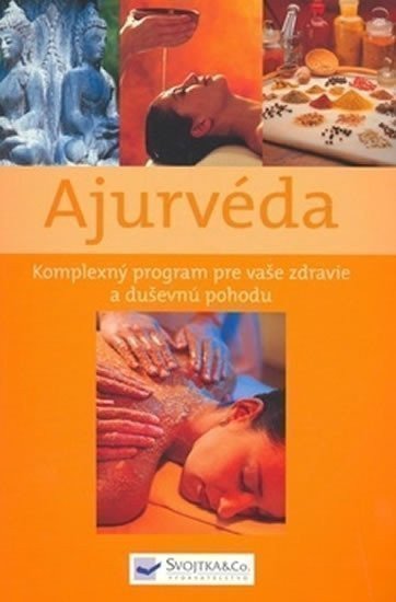 neuveden: Ajurvéda - Komplexný program pre vaše zdravie
