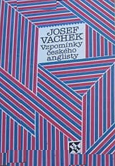 Vachek Josef: Vzpomínky českého anglisty