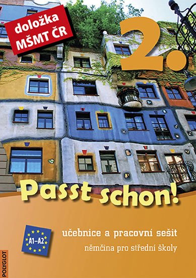neuveden: Passt schon! 2. Němčina pro SŠ - Učebnice a pracovní sešit neuveden: Passt schon! 2. Němčina pro SŠ - Učebnice a pracovní sešit