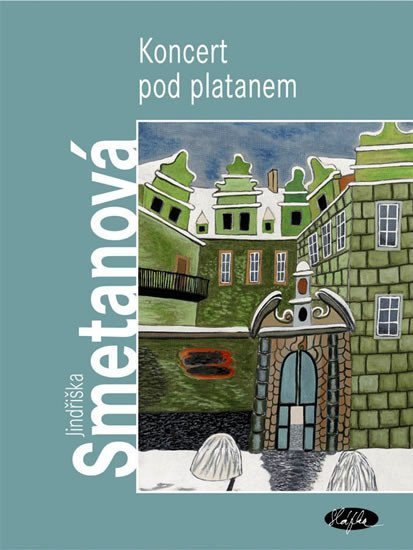 Smetanová Jindřiška: Koncert pod platanem