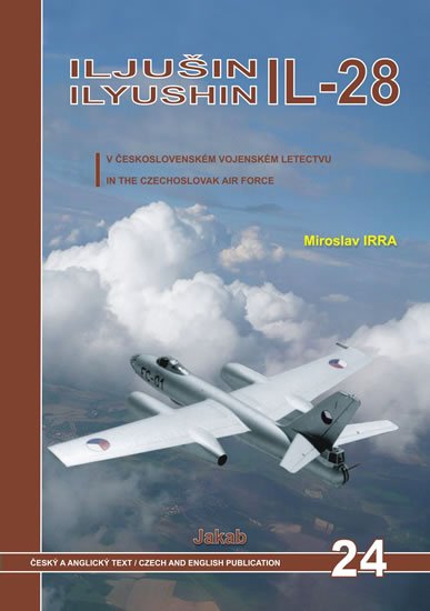 Irra Miroslav: Iljušin IL-28 v československém vojenské