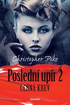 Pike Christopher: Poslední upír 2 - Černá krev
