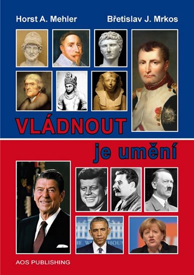 Mehler Horst A.: Vládnout je umění