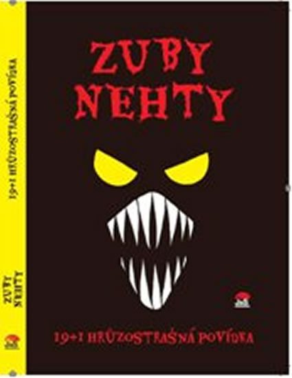 kolektiv autorů: Zuby nehty - 19+1 hrůzostrašná povídka
