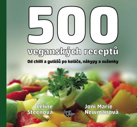 Steen Celine: 500 veganských receptů - Od chilli a gulášů po koláče, nákypy a sušenky Steen Celine: 500 veganských receptů - Od chilli a gulášů po koláče, nákypy a sušenky