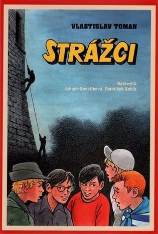 Toman Vlastislav: Strážci
