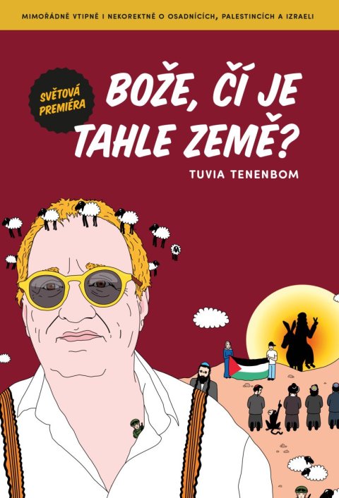 Tenenbom Tuvia: Bože, čí je tahle země?