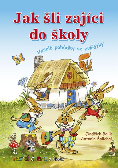 Balík Jindřich: Jak šli zajíci do školy - První čtení s úkoly Balík Jindřich: Jak šli zajíci do školy - První čtení s úkoly