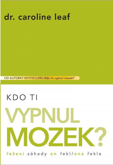Leaf Caroline: Kdo Ti vypnul mozek? Leaf Caroline: Kdo Ti vypnul mozek?