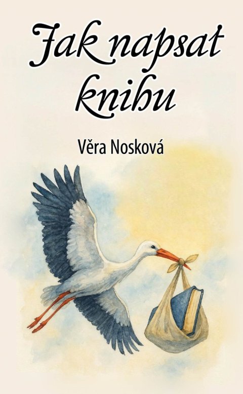 Nosková Věra: Jak napsat knihu Nosková Věra: Jak napsat knihu