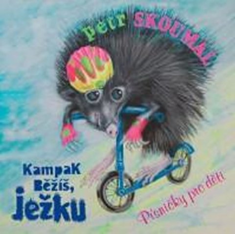 Skoumal Petr: Kampak běžíš, ježku - CD Skoumal Petr: Kampak běžíš, ježku - CD