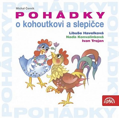 Černík Michal: Pohádky o kohoutkovi a slepičce - CD