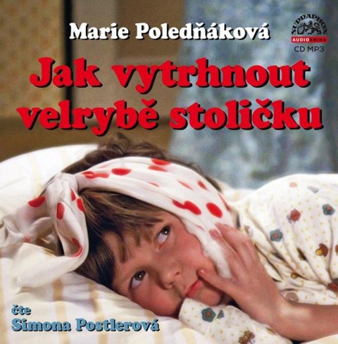 Poledňáková Marie: Jak vytrhnout velrybě stoličku - CDmp3 (Čte Simona Postlerová) Poledňáková Marie: Jak vytrhnout velrybě stoličku - CDmp3 (Čte Simona Postlerová)