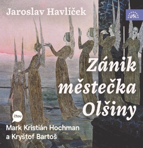 Havlíček Jaroslav: Zánik městečka Olšiny - CDmp3 (Čte Mark Kristián Hochman a Kryštof Bartoš) Havlíček Jaroslav: Zánik městečka Olšiny - CDmp3 (Čte Mark Kristián Hochman a Kryštof Bartoš)