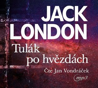 London Jack: CD Tulák po hvězdách (Čte Jan Vondráček) - audiokniha