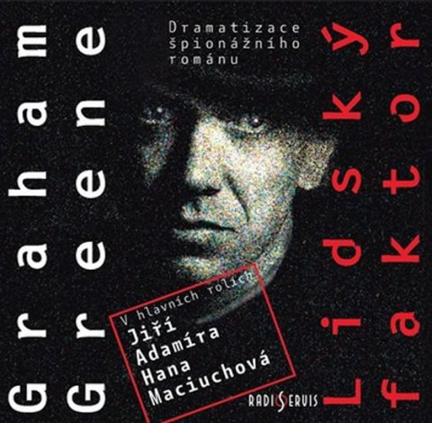 Greene Graham: Lidský faktor - CDmp3 (Čte Jiří Adamíra, Hana Maciuchová) Greene Graham: Lidský faktor - CDmp3 (Čte Jiří Adamíra, Hana Maciuchová)