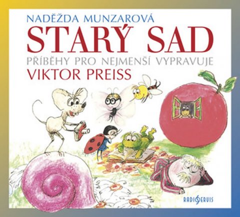 Munzarová Naděžda: Starý sad - CDmp3 (Vypravuje Viktor Preiss) Munzarová Naděžda: Starý sad - CDmp3 (Vypravuje Viktor Preiss)