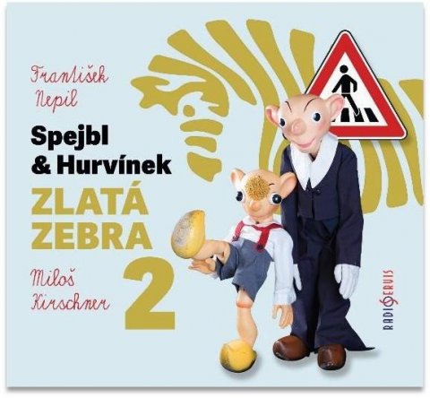 Nepil František: Spejbl & Hurvínek Zlatá zebra 2 - CD Nepil František: Spejbl & Hurvínek Zlatá zebra 2 - CD