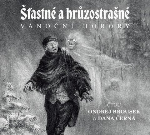 neuveden: Šťastné a hrůzostrašné vánoční horory - CDmp3 (Čte Ondřej Brousek a Dana Če