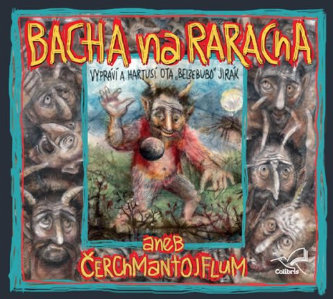 Adamec Radek: Bacha na Raracha aneb Čerchmantojflum - CD Adamec Radek: Bacha na Raracha aneb Čerchmantojflum - CD