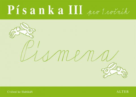 Sonnbergová Marta: Písanka III pro 1. ročník - Písmena Sonnbergová Marta: Písanka III pro 1. ročník - Písmena