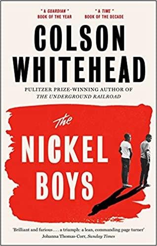 Whitehead Colson: The Nickel Boys : Winner of the Pulitzer Prize for Fiction 2020