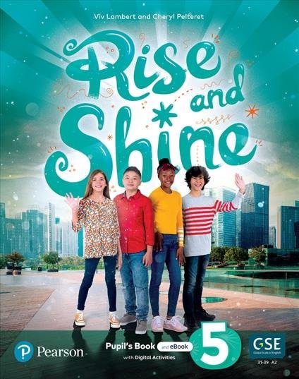 Pelteret Cheryl, Lambert Viv: Rise and Shine Level 5 Pupil´s Book with eBook Pelteret Cheryl, Lambert Viv: Rise and Shine Level 5 Pupil´s Book with eBook