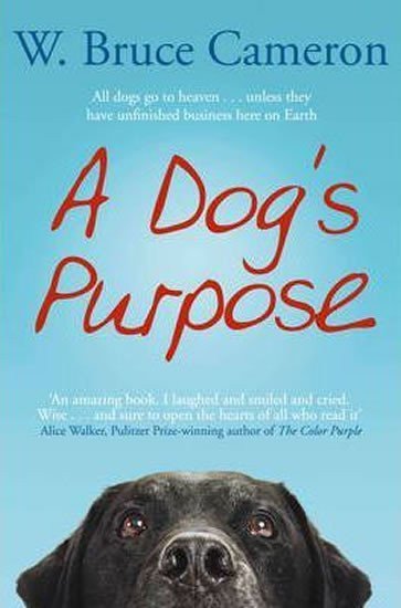 Cameron W. Bruce: A Dog´s Purpose