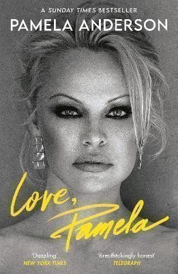 Anderson Pamela: Love, Pamela: Her new memoir, taking control of her own narrative for the f