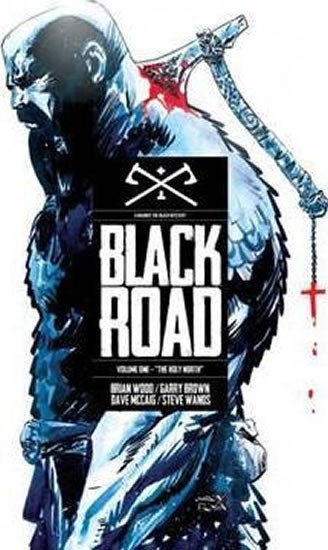 Wood Brian: Black Road: Volume 1