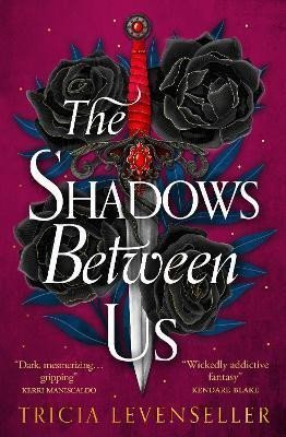 Levenseller Tricia: The Shadows Between Us