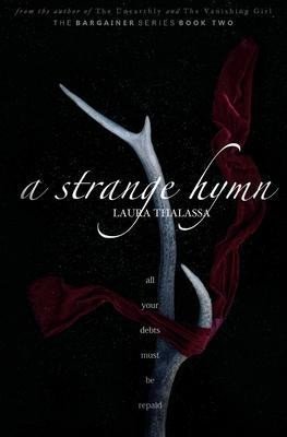 Thalassa Laura: A Strange Hymn (The Bargainers 2)