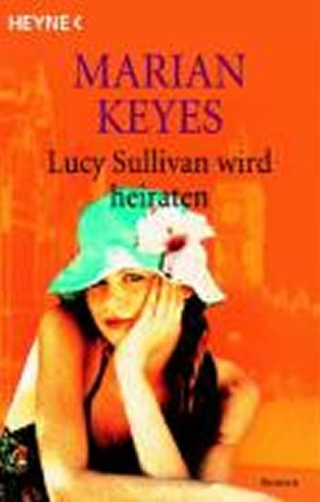 Keyesová Marian: Lucy Sullivan wird heiraten