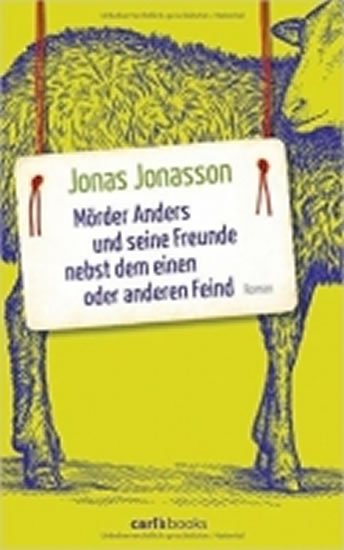 Jonasson Jonas: Mörder Anders und seine Freunde nebst dem einen oder anderen Feind