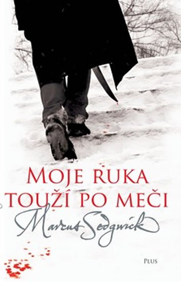 Sedgwick Marcus: Moje ruka touží po meči