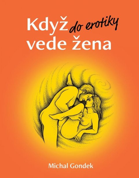 Gondek Michal: Když do erotiky vede žena