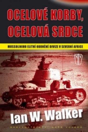 Walker Ian W.: Ocelové korby, ocelová srdce
