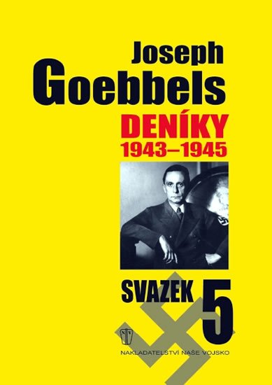 Goebbels Joseph: Deníky 1943-1945 - svazek 5